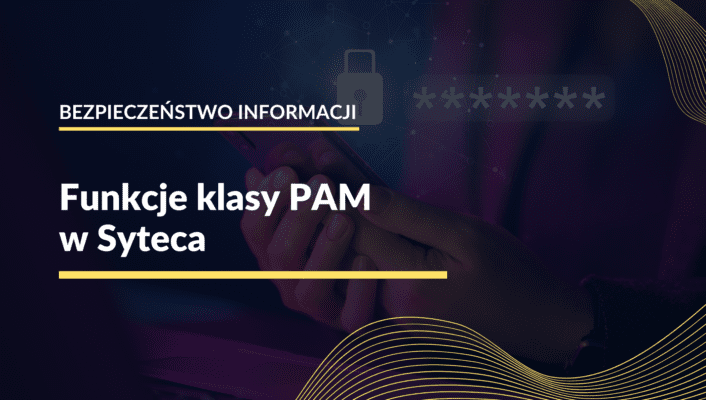 Funkcje klasy PAM w Syteca